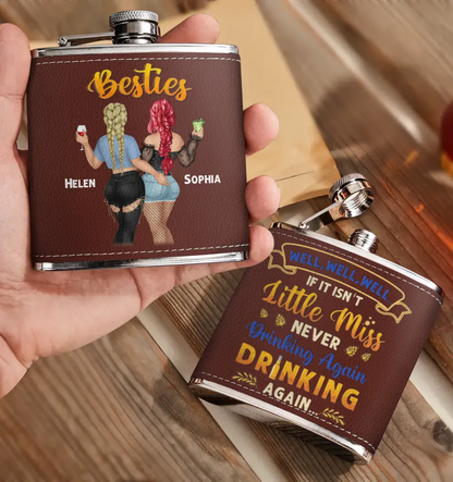 Personalized Besties Leather Flask - Gift Idea For Friends - If It Isn't Miss Never Drinking Again Drinking Again