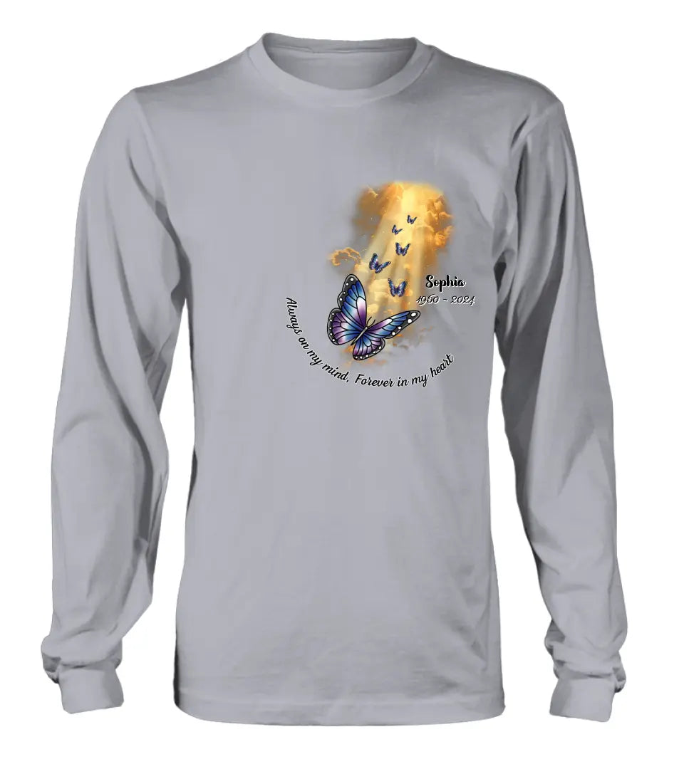 Personalized Butterfly Shirt/Hoodie - Memorial Gift Idea - Always On My Mind, Forever In My Heart