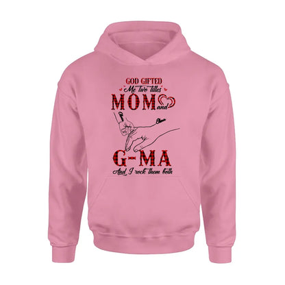 Personalized Grandma Shirt/Hoodie - Up to 10 Kids - Mother's Day Gift Idea For Grandma/Mom - God Gifted Me Two Titles Mom And G-Ma And I Rock Them Both