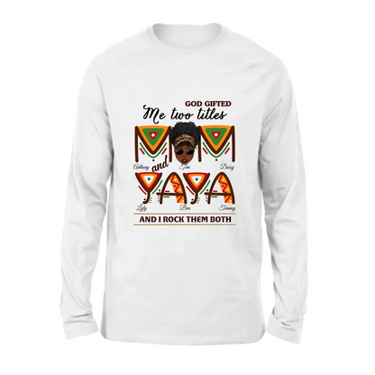 Personalized Mom/Grandma Shirt/Hoodie - Up to 4 Kids & 4 Grandkids - Mother's Day Gift Idea for Mom/Grandma - God Gifted Me Two Titles