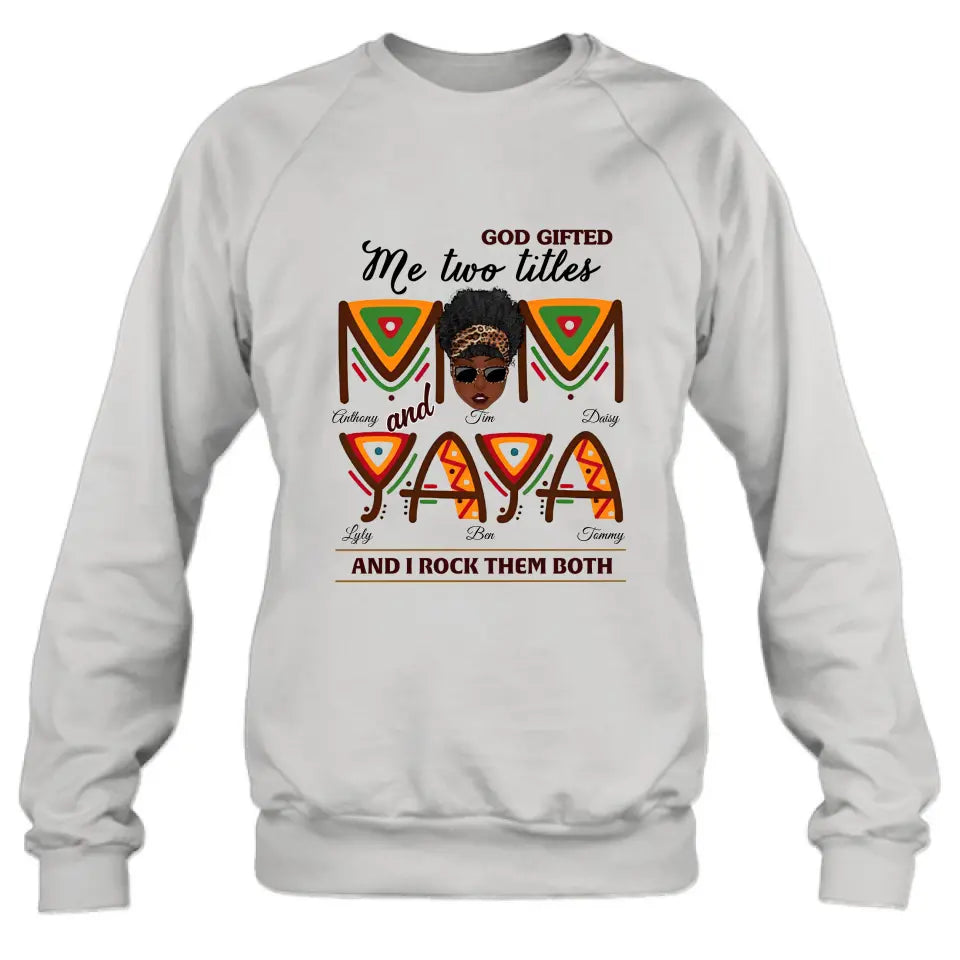 Personalized Mom/Grandma Shirt/Hoodie - Up to 4 Kids & 4 Grandkids - Mother's Day Gift Idea for Mom/Grandma - God Gifted Me Two Titles