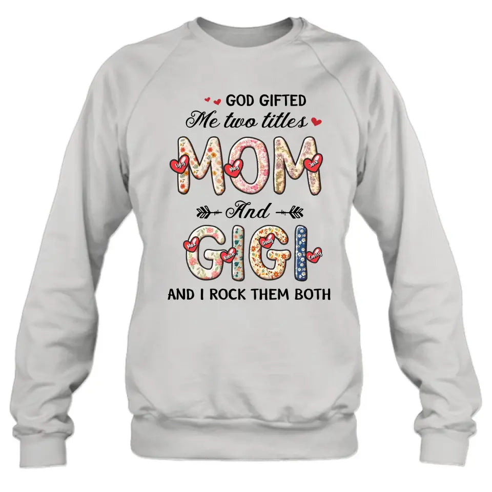 Personalized Grandma Shirt/Hoodie - Up to 7 Kids & 7 Grandkids - Mother's Day Gift Idea for Grandma/Mom  - God Gifted Me Two Titles