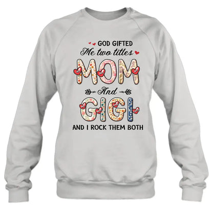 Personalized Grandma Shirt/Hoodie - Up to 7 Kids & 7 Grandkids - Mother's Day Gift Idea for Grandma/Mom  - God Gifted Me Two Titles