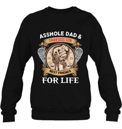 Personalized Dad Shirt/Hoodie - Father's Day Gift Idea - Asshole Dad & Smartass Son Best Friends For Life