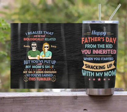 Personalized Step Dad Tumbler - Dad With Up To 5 Children - Happy Father's Day Gift Idea For Step Dad - I Realize That We're Not Biologically Related
