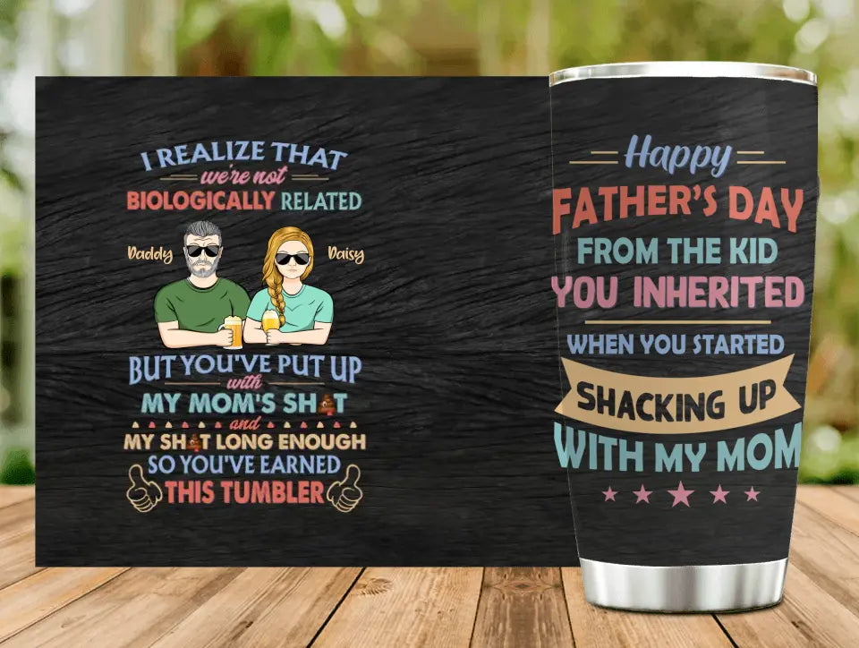 Personalized Step Dad Tumbler - Dad With Up To 5 Children - Happy Father's Day Gift Idea For Step Dad - I Realize That We're Not Biologically Related