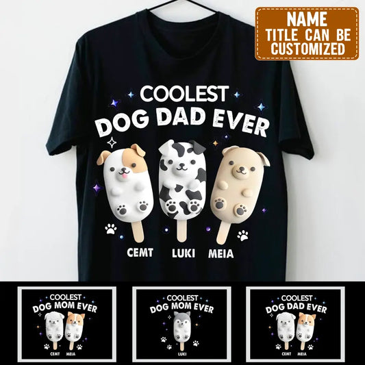 Personalized Dog Popsicles T-Shirt/Long Sleeve/Sweatshirt/Hoodie - Gift Idea For Dog Lover - Coolest Dog Dad Ever