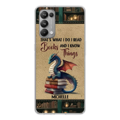 Custom Personalized Book Dragon Phone Case - Gift Idea For Book Lovers - That's What I Do I Read Books And I Know Things - Case For Xiaomi/ Oppo/ Huawei