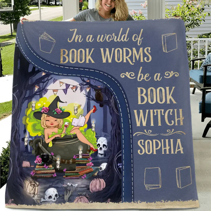 Personalized Book Witch Quilt/Fleece Throw Blanket - Gift Idea For Books Lover - In A World Of Book Worms Be A Book Witch