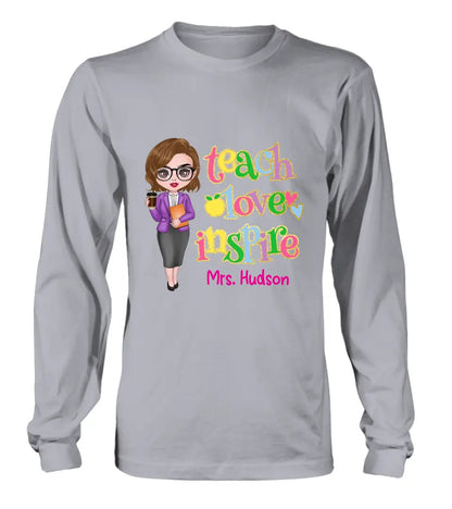 Custom Personalized Teacher Shirt/ Hoodie - Gift Idea To Teacher - Teach Love Inspire