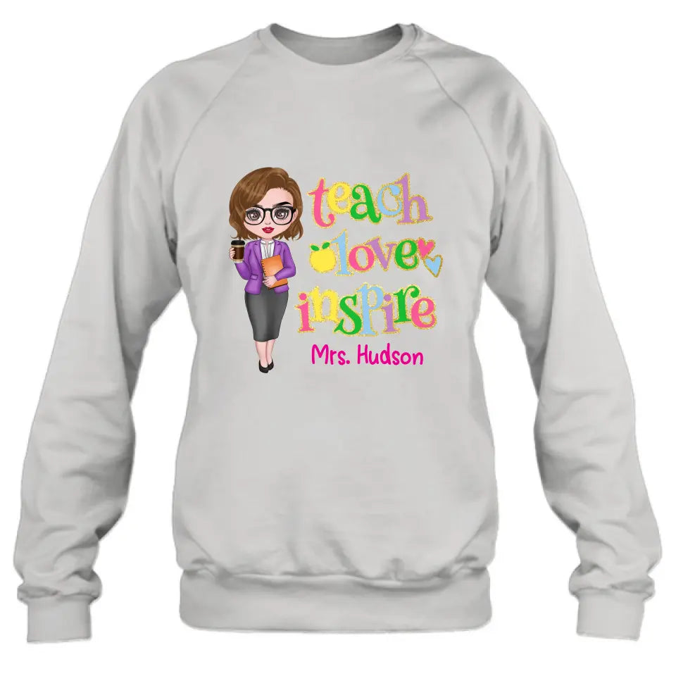 Custom Personalized Teacher Shirt/ Hoodie - Gift Idea To Teacher - Teach Love Inspire