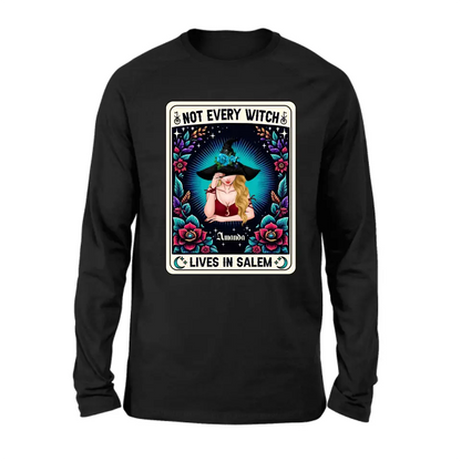 Personalized Witch T-shirt/Long Sleeve/Sweatshirt/Hoodie - Gift Idea For Halloween/Witch - Not Every Witch Lives In Salem