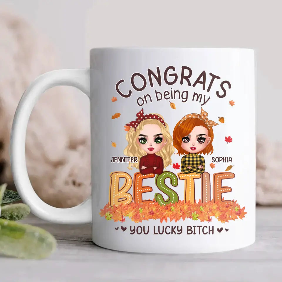 Personalized Besties Coffee Mug - Gift Idea For Friends/Besties - Congrats On Being My Bestie You Lucky