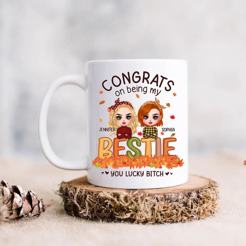 Personalized Besties Coffee Mug - Gift Idea For Friends/Besties - Congrats On Being My Bestie You Lucky