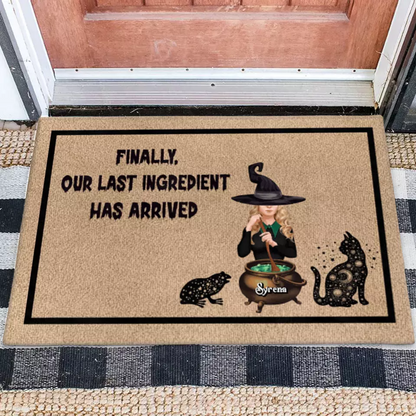 Personalized Witch Doormat - Halloween Gift Idea - Finally, Our Last Ingredient Has Arrived