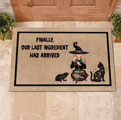 Personalized Witch Doormat - Halloween Gift Idea - Finally, Our Last Ingredient Has Arrived