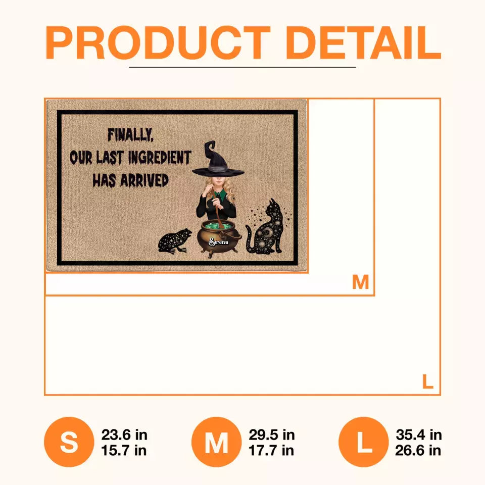 Personalized Witch Doormat - Halloween Gift Idea - Finally, Our Last Ingredient Has Arrived