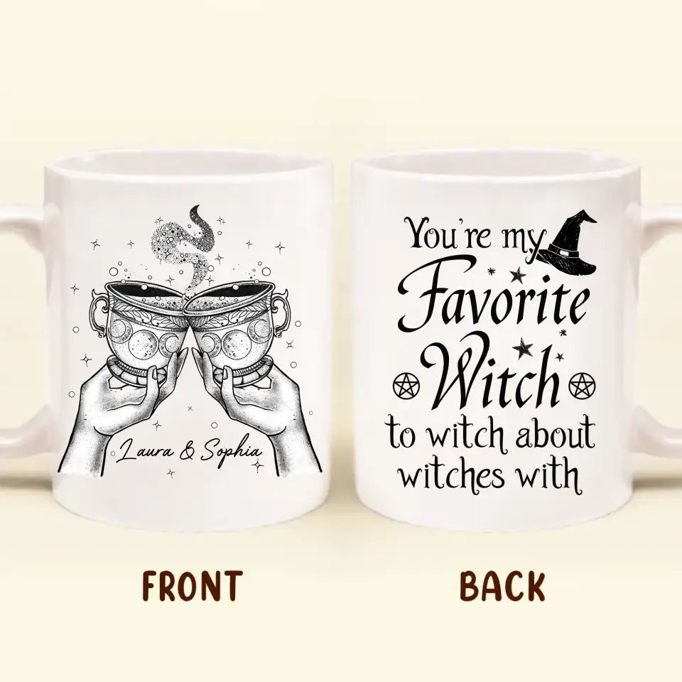 Personalized Best-Tea Witches Coffee Mug - Gift Idea For Friends/Sisters - You're My Favorite Witch To Witch About Witches With