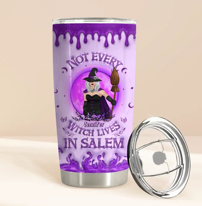 Personalized Witch Tumbler - Not Every Witch Lives In Salem - Halloween Gift Idea For Witch