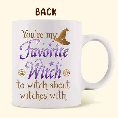 Personalized Best-Tea Coffee Mug - Gift Idea For Halloween/Witch/Besties - You're My Favorite Witch To Witch About Witches With