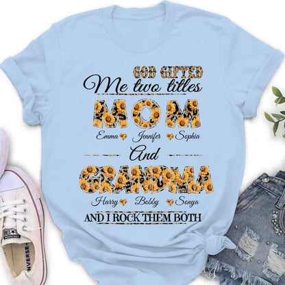 Personalized Mom And Grandma Shirt - Up to 12 People - Mother's Day Gift Idea for Mom/Grandma - God Gifted Me Two Titles Mom And Grandma