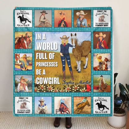 Personalized Horse Girl Quilt/Fleece Throw Blanket - Gift Idea For Girl/Horse Lovers - In A World Full Of Princesses Be A Cowgirl