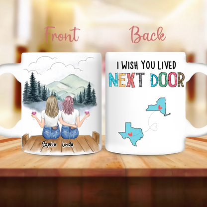 Personalized Best Friends Coffee Mug - Gift Idea For Besties/Friends - I Wish You Lived Next Door
