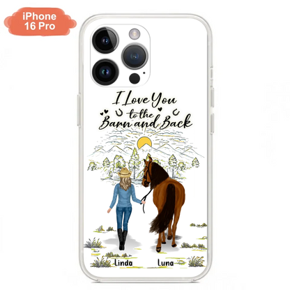 Personalized Horse Girl Phone Case - Up to 6 Horses - Gift Idea for Horse Lovers - I Love You To The Barn & Back - Case for iPhone/Samsung