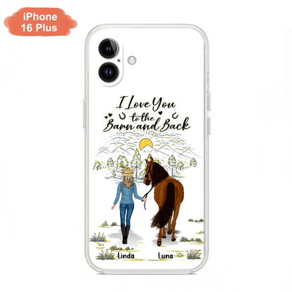 Personalized Horse Girl Phone Case - Up to 6 Horses - Gift Idea for Horse Lovers - I Love You To The Barn & Back - Case for iPhone/Samsung