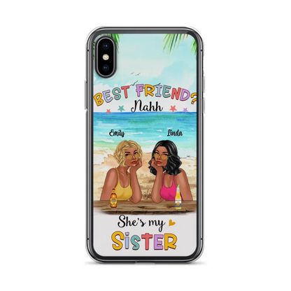 Custom Personalized Friend Phone Case - Best Friend Nahh She's My Sister