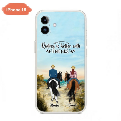 Custom Personalized Friend Riding Horse Phone Case - Best Gift For Horse Love -Riding Is Better With Friends - Case For iPhone And Samsung