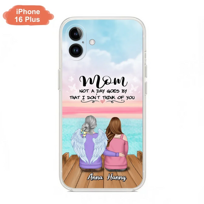 Custom Personalized Memorial Mom/ Dad Phone Case - Memorial Gift Idea - Not A Day Goes By That I Don't Think Of You - Case For iPhone And Samsung