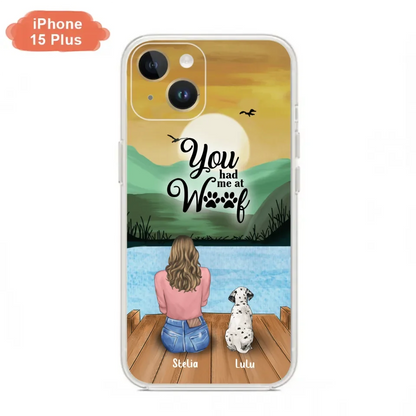 Personalized Dog Mom Phone Case - Gifts For Dog Lover With Up to 4 Dogs - You Had Me At Woof - The New Version for iPhone 16 Series