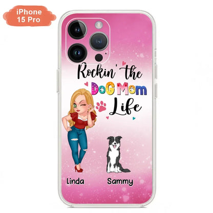 Personalized Dog Mom Phone Case - Up to 6 Dogs - Gift Idea For Dog Lover - Rockin' The The Dog Mom Life - Case for iPhone/Samsung