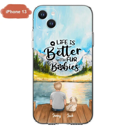 Personalized Pet Kid Phone Case - Life Is Better With Fur Babies - Case For iPhone And Samsung