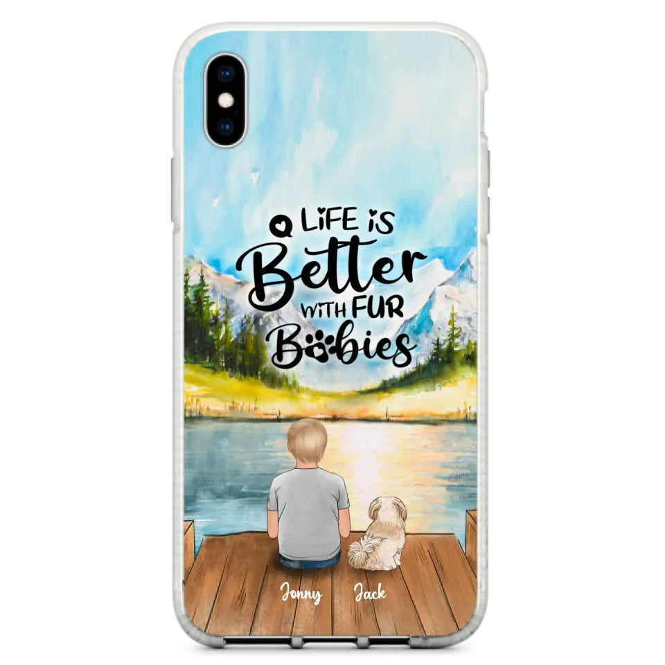 Personalized Pet Kid Phone Case - Life Is Better With Fur Babies - Case For iPhone And Samsung
