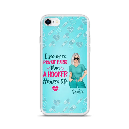 Custom Personalized Grumpy Old Nurse Phone Case - Gift For Nurse/ Mother's Day 2022 Gift - I See More Private Parts Than A Hooker - Case For iPhone And Samsung