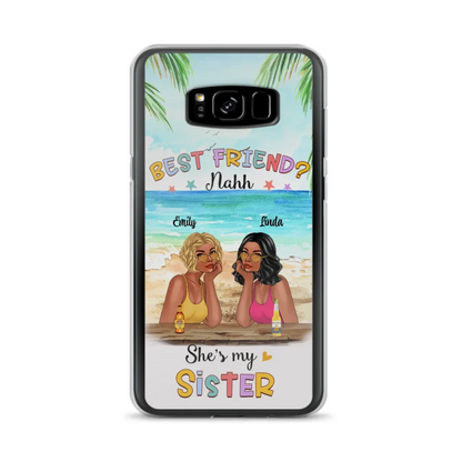 Custom Personalized Friend Phone Case - Best Friend Nahh She's My Sister