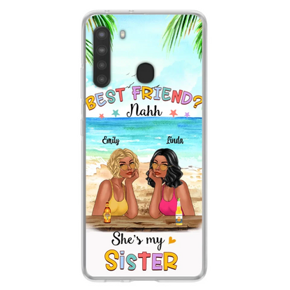 Custom Personalized Friend Phone Case - Best Friend Nahh She's My Sister