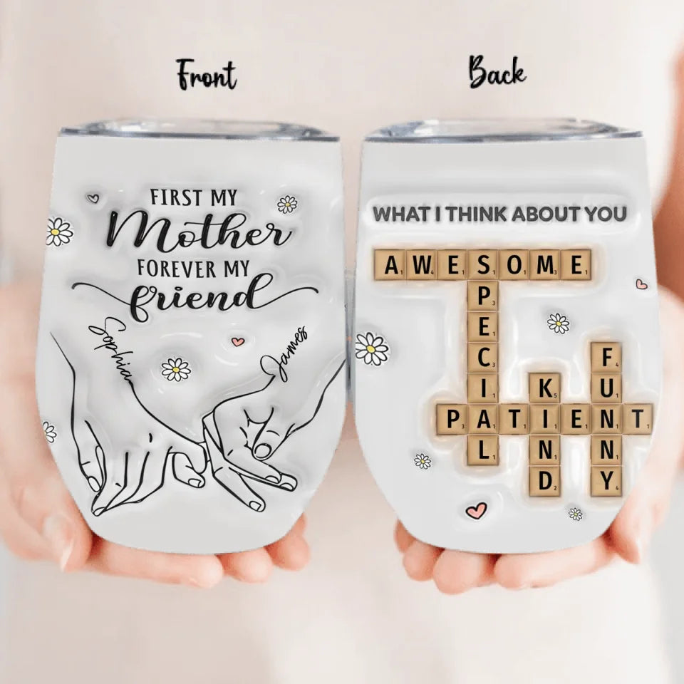 Personalized Family Wine Tumbler - First My Mother Forever My Friend - Gift Idea For Mom