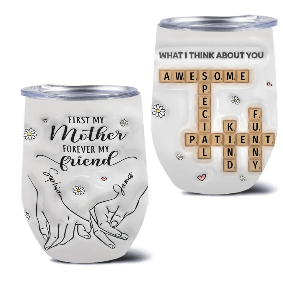 Personalized Family Wine Tumbler - First My Mother Forever My Friend - Gift Idea For Mom