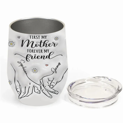Personalized Family Wine Tumbler - First My Mother Forever My Friend - Gift Idea For Mom