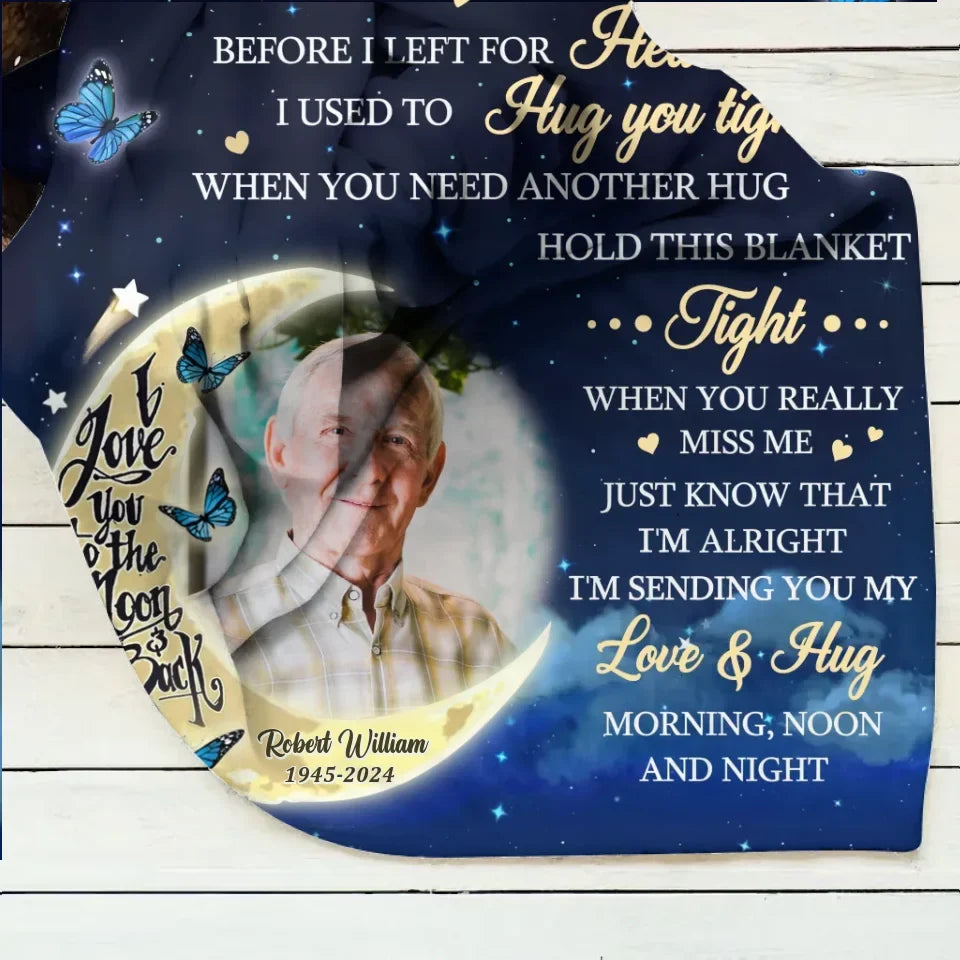 Personalized Memorial Pillow Cover/Quilt/Fleece Throw Blanket - Memorial Gift Idea - Upload Photo - A Hug From Heaven