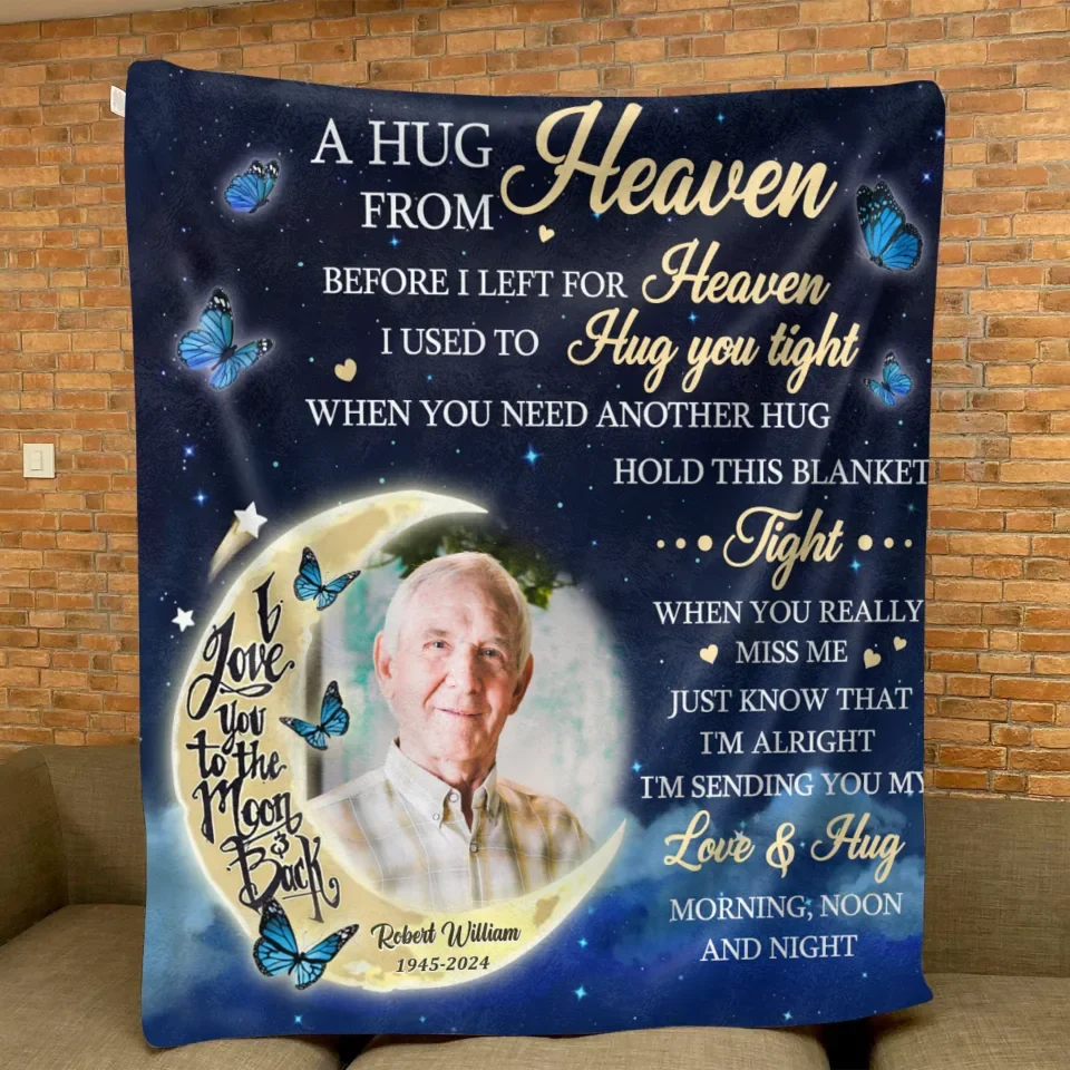 Personalized Memorial Pillow Cover/Quilt/Fleece Throw Blanket - Memorial Gift Idea - Upload Photo - A Hug From Heaven
