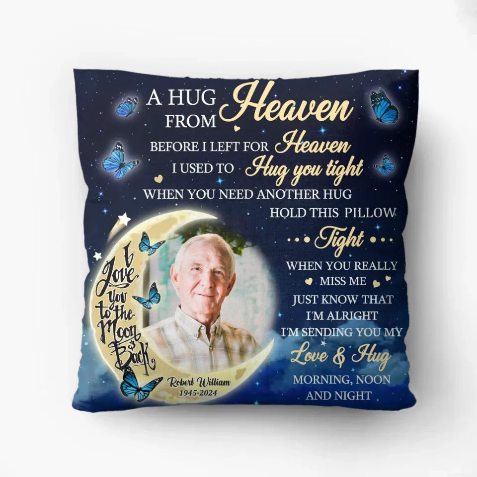 Personalized Memorial Pillow Cover/Quilt/Fleece Throw Blanket - Memorial Gift Idea - Upload Photo - A Hug From Heaven