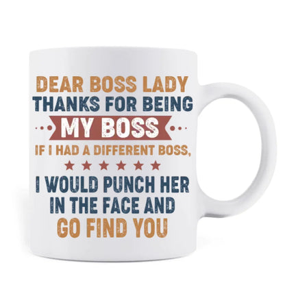 Personalized Dear Boss Mug - Best Gift Idea For Friends - Dear Boss Thanks For Being My Boss