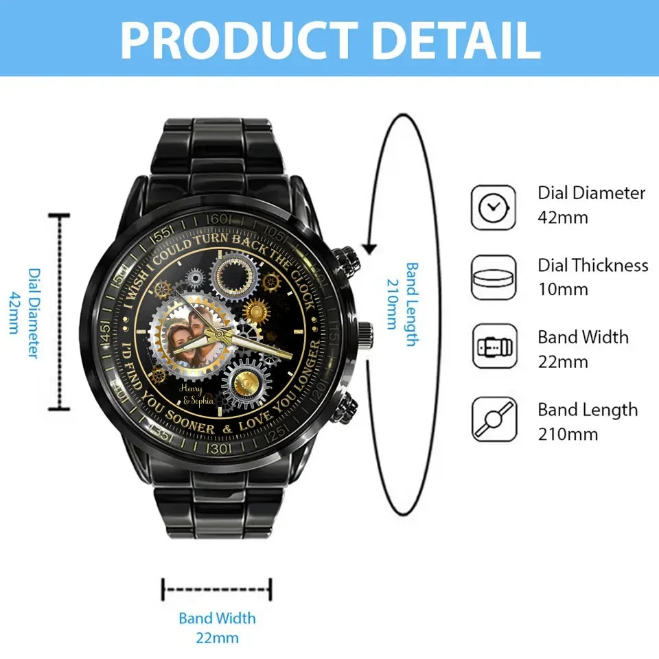Personalized Couple Watch - Anniversary/Birthday/Christmas Gift For Couple - I Wish I Could Turn Back The Clock