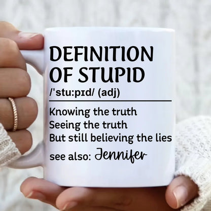 Personalized Coffee Mug - Definition Of Stupid - Funny Gift Idea For Friend