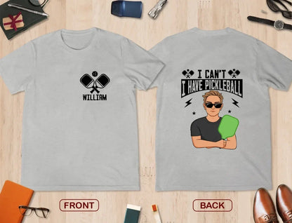 Personalized I Have Pickleball T-shirt - Gift Idea For Pickleball Lover