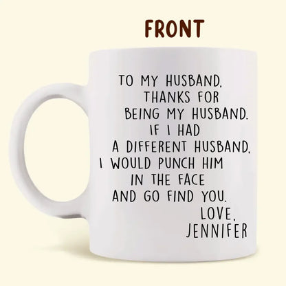Personalized To My Husband Coffee Mug - Gift Idea For Boyfriend/Husband From Wife - Thanks For Being My Husband